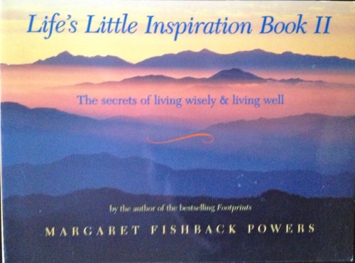 Stock image for Life's Little Inspiration Book II: Secrets of Living Wisely and Living Well for sale by Wonder Book