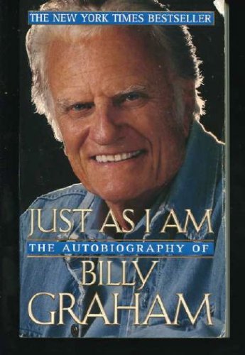 Imagen de archivo de Just As I Am : The Autobiography of Billy Graham a la venta por Zoom Books Company