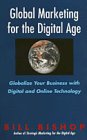 Stock image for Global Marketing for the Digital Age: Globalize Your Business with Digital and Online Technology for sale by medimops