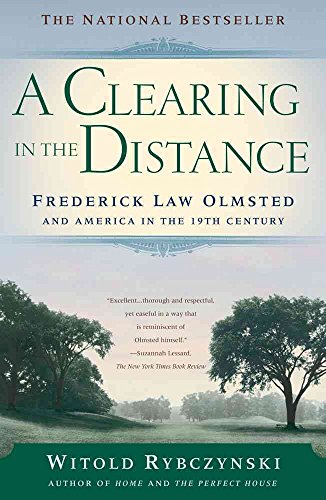 Stock image for Clearing in the Distance : Frederick Law Olmsted and America in the 19th Century for sale by Better World Books