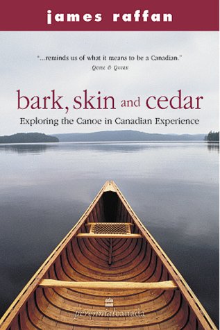 9780006386537: Bark Skin and Cedar: Exploring the Canoe in Canadian Experience