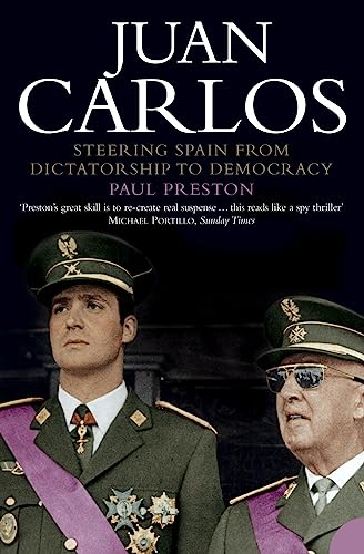 Beispielbild fr Juan Carlos: Steering Spain from Dictatorship to Democracy zum Verkauf von WorldofBooks