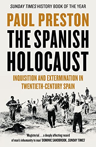 Beispielbild fr The Spanish Holocaust : Inquisition and Extermination in Twentieth-Century Spain zum Verkauf von Better World Books