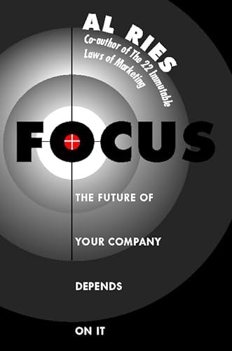 9780006387350: Focus: The Future of Your Company Depends On It