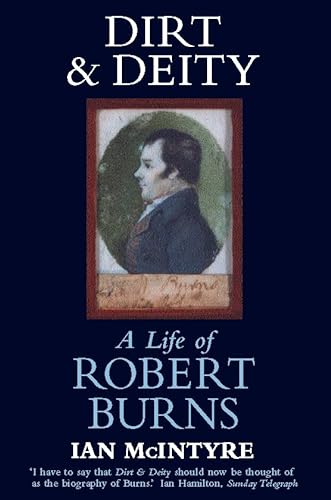 9780006387596: Dirt and Deity: A Life of Robert Burns