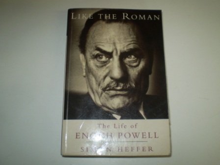9780006388098: Like the Roman: A Life of Enoch Powell