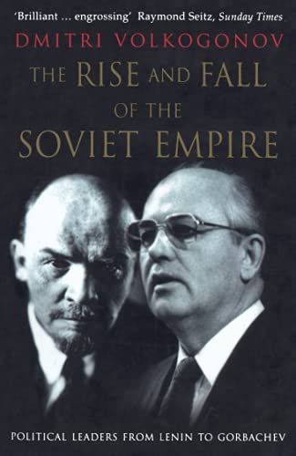 Stock image for The Rise and Fall of the Soviet Empire: Political Leaders from Lenin to Gorbachev for sale by Books Unplugged