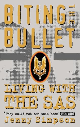Biting the Bullet: Living with the SAS (9780006388265) by Simpson, Jenny