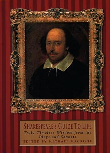 Stock image for Shakespeare's Guide to Life: Truly Timeless Wisdom from the Plays and Sonnets for sale by Ammareal
