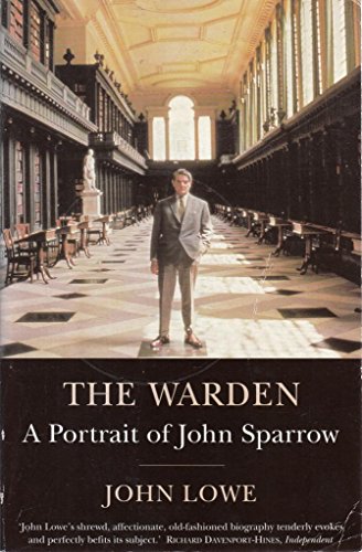 Beispielbild fr The Warden: A Portrait of John Sparrow zum Verkauf von WorldofBooks