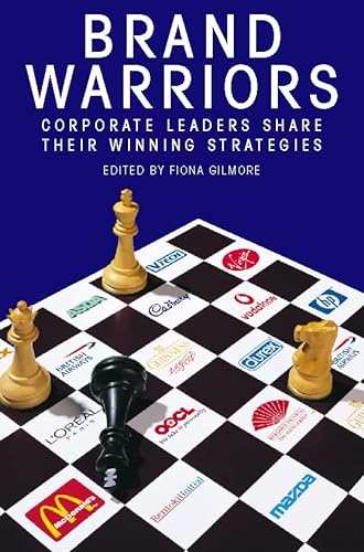 Stock image for Brand Warriors. Corporate Leaders Share Their Winning Strategies for sale by Bildungsbuch