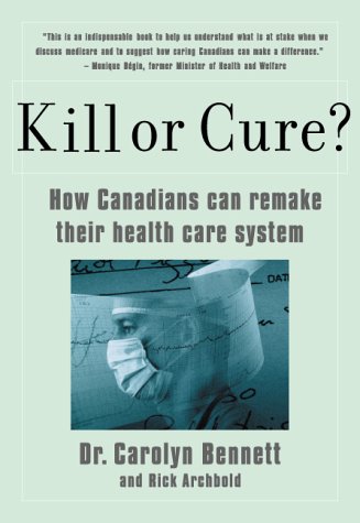 Kill Or Cure? (9780006391012) by Carolyn Bennett; Rick Archbold