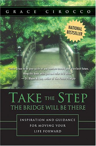 Beispielbild fr Take The Step: The Bridge Will Be There zum Verkauf von Russell Books
