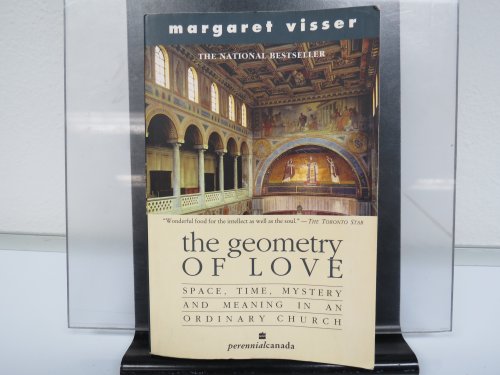 Beispielbild fr The Geometry of Love : Space, Time, Mystery, and Meaning in an Ordinary Church zum Verkauf von Better World Books