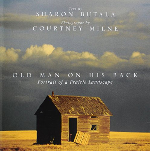 Imagen de archivo de Old Man On His Back: Portrait of a Prairie Landscape a la venta por Werdz Quality Used Books