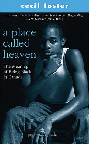 Beispielbild fr A Place Called Heaven : The Meaning of Being Black in Canada zum Verkauf von SecondSale