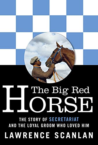 9780006393528: Big Red Horse - The Secretariat Story: And the Loyal Groom Who Loved Him