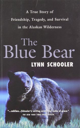 Beispielbild fr Blue Bear : A True Story of Friendship, Tragedy, a. zum Verkauf von Bay Used Books