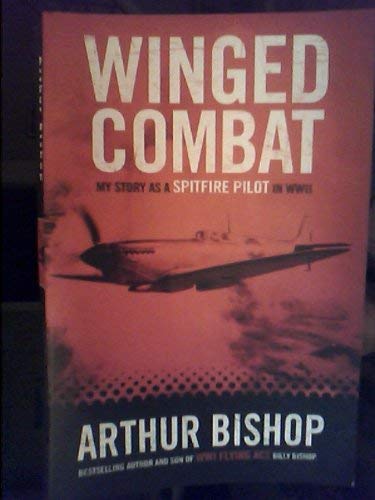9780006394327: Winged Combat: My Story As A Spitfire Pilot in WWII