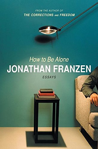 9780006394334: How to Be Alone[ HOW TO BE ALONE ] By Franzen, Jonathan ( Author )Oct-01-2003...