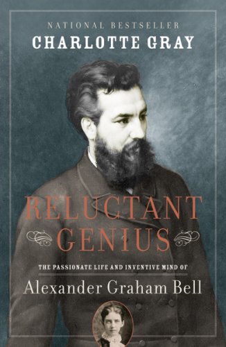 Stock image for Reluctant Genius the passionate Life and Inventive Mind of Alexander Graham Bell for sale by Booked Experiences Bookstore