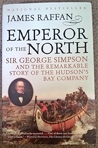 Beispielbild fr Emperor of the North: Sir George Simpson & the Remarkable Story of the Hudson's Bay Company zum Verkauf von BookOutlet