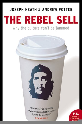 Imagen de archivo de Rebel Sell : Why the Culture Can't Be Jammed a la venta por Better World Books