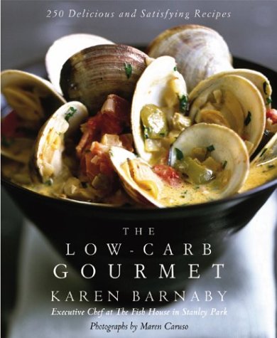 9780006395065: The Low-Carb Gourmet: 250 Delicious and Satisfying Recipes