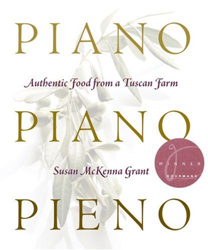 9780006395522: Piano, Piano, Pieno: Slow Food from a Tuscan Farm