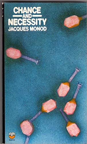 Chance and Necessity: Essay on the Natural Philosophy of Modern Biology - Monod, Jacques