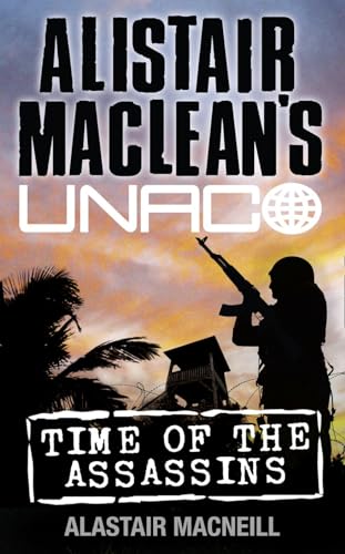 9780006470069: Time of the Assassins (Alistair MacLean’s UNACO)