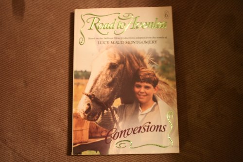 Stock image for Conversions ("Road to Avonlea" series # 6) for sale by June Samaras