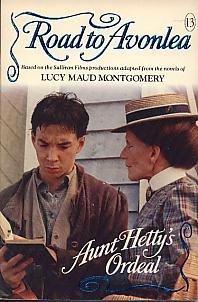 Stock image for Aunt Hettys Ordeal Avonlea 13 for sale by SecondSale