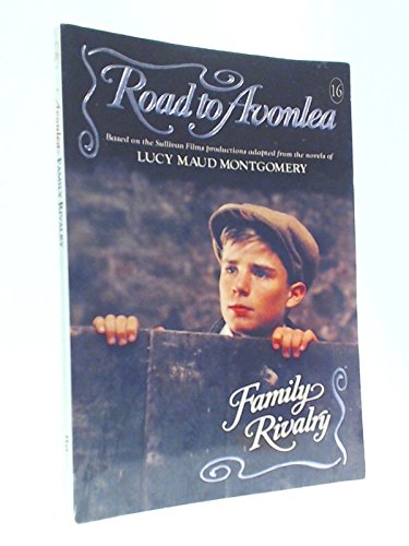 Stock image for Family Rivalry ("Road to Avonlea" series # 16) for sale by June Samaras