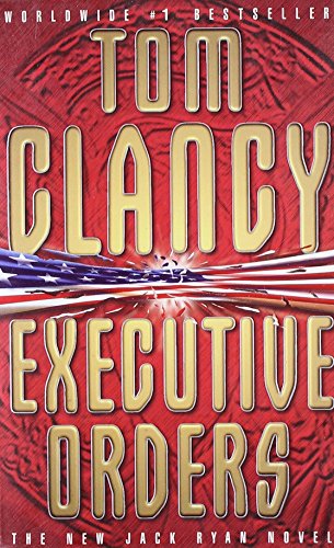 Executive Orders : A Jack Ryan Novel