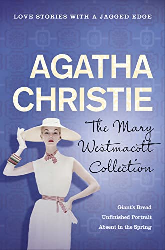 Imagen de archivo de The Mary Westmacott Collection Vol.1 : Giant's Bread, Unfinished Portrait and Absent In The Spring a la venta por WorldofBooks