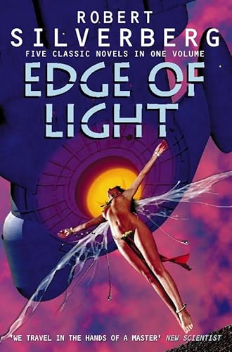 Imagen de archivo de Edge of Light: Five Classic Novels in One Volume: "Time of Changes", "Downward to Earth", "Second Trip", "Dying Inside", "Nightwings" a la venta por AwesomeBooks