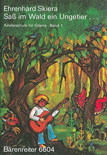 Imagen de archivo de Kinderschule f�r Gitarre, Band 1: Sa� im Wald ein Ungetier a la venta por Russell Books