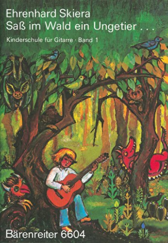 Stock image for Kinderschule f�r Gitarre, Band 1: Sa� im Wald ein Ungetier for sale by Russell Books