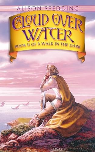 Beispielbild fr A Cloud Over Water: Book II of A Walk in the Dark (Walk in the Dark S.) zum Verkauf von AwesomeBooks