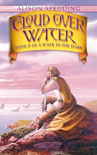 Stock image for A Cloud Over Water: Book II of A Walk in the Dark (Walk in the Dark S.) for sale by AwesomeBooks