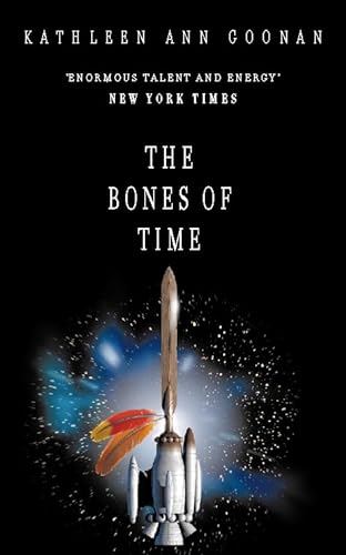The Bones of Time (9780006483182) by Kathleen Ann Goonan