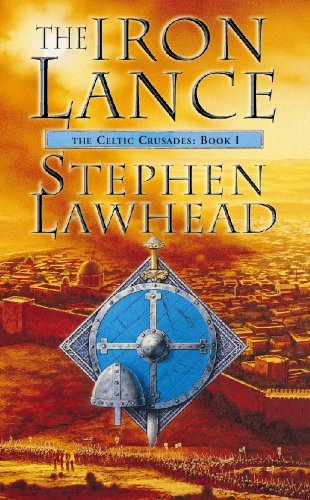 9780006483212: The Iron Lance (Celtic Crusades S) BOOK1