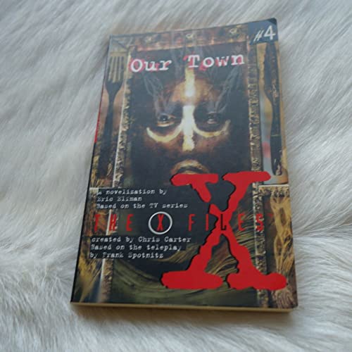 Stock image for Our Town (X-Files, Book 4) (The X-files) for sale by WorldofBooks