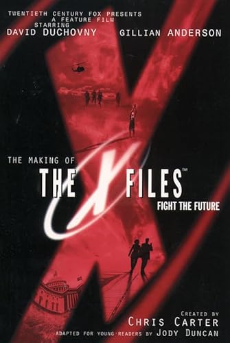 Beispielbild fr The Making of the X Files FIGHT THE FUTURE Adapted for Young Readers zum Verkauf von WorldofBooks