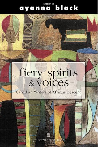 Imagen de archivo de Fiery Spirits & Voices: Canadian Writers of Afric a la venta por Russell Books