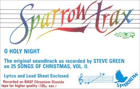 9780006485315: O Holy Night: The Original Soundtrack as Recorded by Steve Green on "25 Songs of Christmas, Vol. 2" (Sparrow Trax)