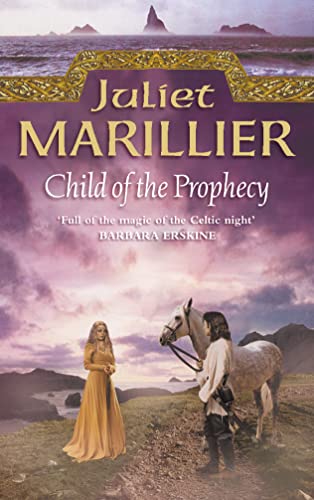 Stock image for CHILD OF THE PROPHECY: Book 3 (The Sevenwaters Trilogy) for sale by WorldofBooks