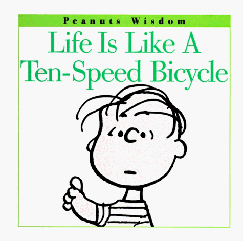 9780006492290: Life Is Like a Ten-Speed Bicycle (Peanuts Wisdom)