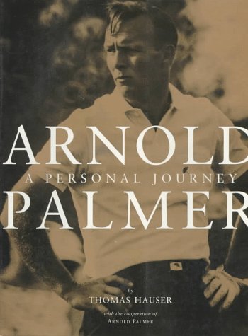 Stock image for Arnold Palmer: Personal Journey, A for sale by Ergodebooks